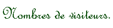 Zone de Texte: Nombres de visiteurs.