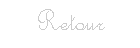 Zone de Texte: Retour